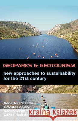 Geoparks and Geotourism: New Approaches to Sustainability for the 21st Century Torabi Farsani, Neda 9781612335513 Brownwalker Press