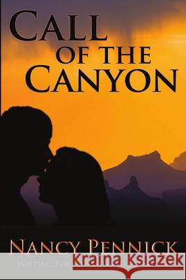 Call of the Canyon Nancy Pennick 9781612356983