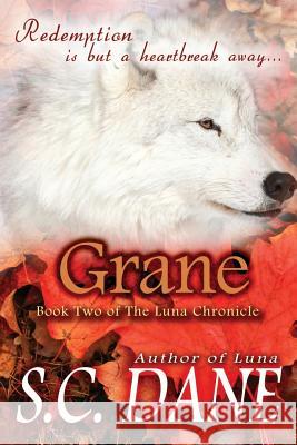 Grane, The Luna Chronicle, Book 2 S. C. Dane 9781612357003 Melange Books, LLC