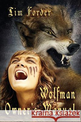 Wolfman Owner's Manual Tim Forder   9781612358734 Melange Books