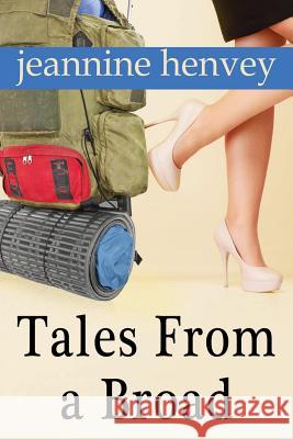 Tales From A Broad Jeannine Henvey 9781612359106