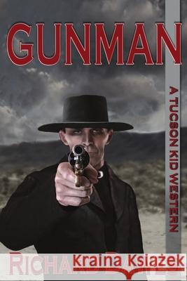 Gunman Richard Dawes 9781612359137 Melange Books