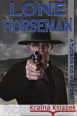 Lone Horseman Richard Dawes 9781612359403 Melange Books