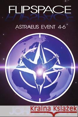 Flipspace: Astraeus Event, Missions 4-6 John Steiner 9781612359540 Melange Books