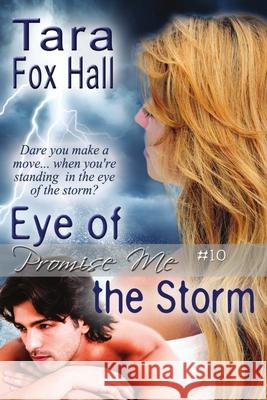 Eye of the Storm Tara Fox Hall 9781612359694