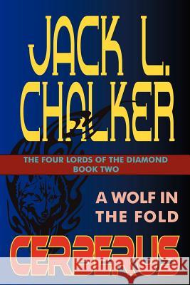 Cerberus: A Wolf in the Fold Jack L Chalker 9781612420233