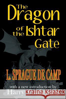 The Dragon of the Ishtar Gate L. Sprague D 9781612421582 Phoenix Pick