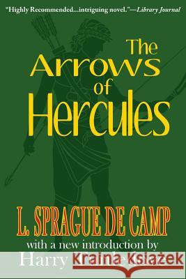 The Arrows of Hercules L Sprague De Camp 9781612421902 Phoenix Pick