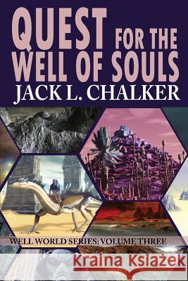 Quest for the Well of Souls (Well World Saga: Volume 3) Jack L Chalker 9781612421964