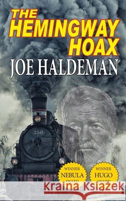 The Hemingway Hoax-Hugo and Nebula Winning Novella Joe Haldeman 9781612423487 Phoenix Pick