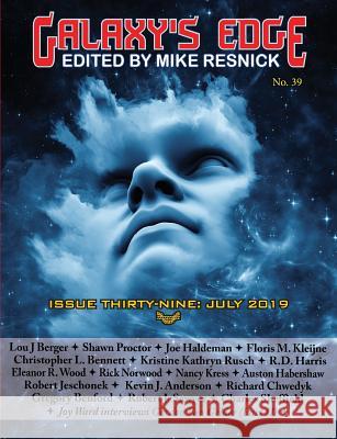 Galaxy's Edge Magazine: Issue 39, July 2019 Joe Heldeman, Kevin J Anderson, Nancy Kress 9781612424644