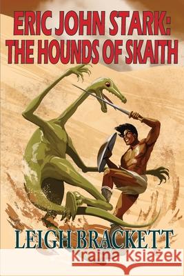 The Hounds of Skaith Leigh Brackett 9781612424996