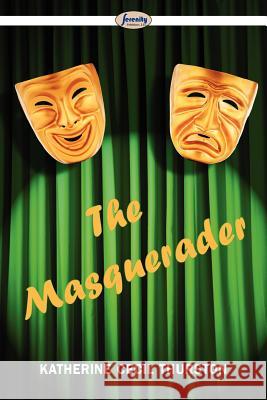 The Masquerader Katherine Cecil Thurston 9781612428215