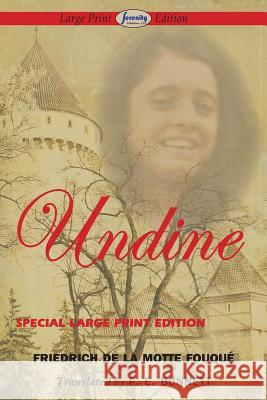 Undine Friedrich de La Motte Fouque, F E Bunnett 9781612428352 Serenity Publishers, LLC