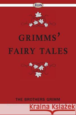 Grimms' Fairy Tales The Brothers Grimm Edgar Taylor Marian Edwardes 9781612428628 Serenity Publishers, LLC