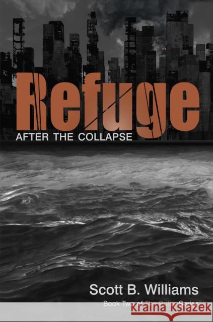 Refuge: After the Collapse Scott B. Williams 9781612432953 Ulysses Press