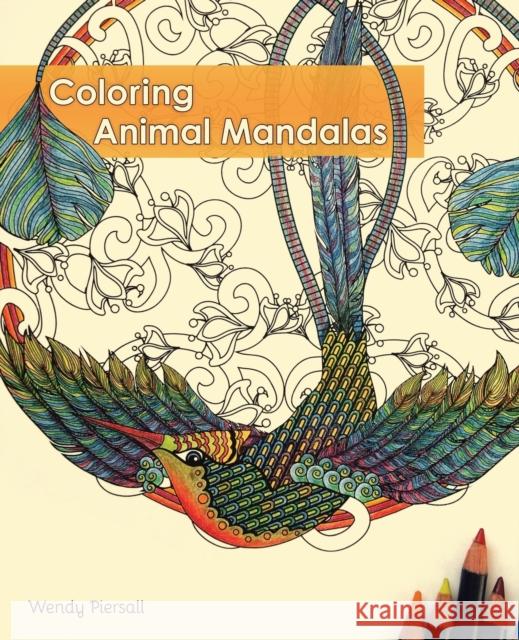 Coloring Animal Mandalas Wendy Piersall 9781612433509 Ulysses Press