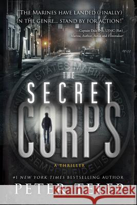 The Secret Corps: A Thriller Peter Telep 9781612436098