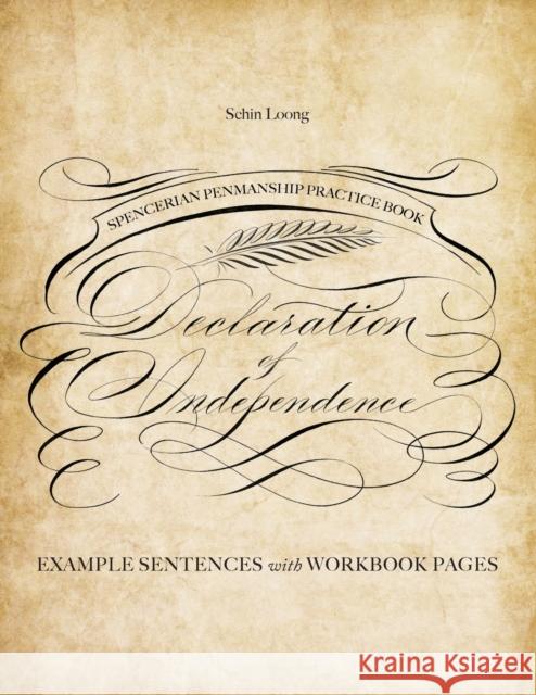 Spencerian Penmanship Practice Book: The Declaration of Independence: Example Sentences with Workbook Pages  9781612437934 Ulysses Press