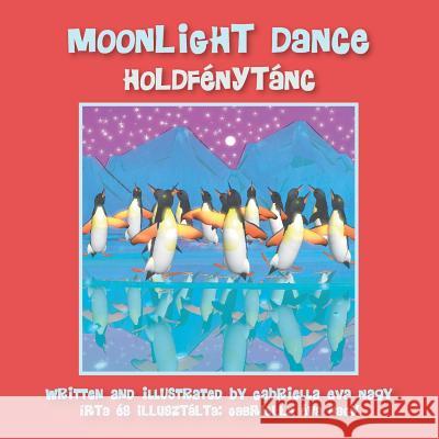 Moonlight Dance Gabriella Eva Nagy 9781612445441