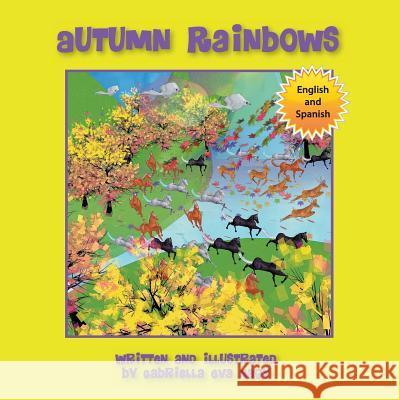 Autumn Rainbows Gabriella Eva Nagy 9781612446004