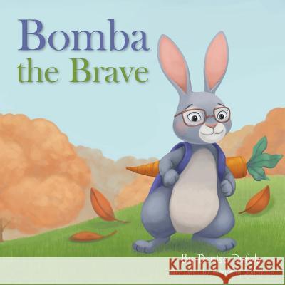 Bomba the Brave Denise Dufala 9781612446400 Halo Publishing International