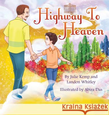 Highway to Heaven Julie Kemp Landon Whitley 9781612446813 Halo Publishing International
