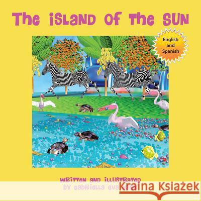 The Island of the Sun: (English-Spanish) Nagy, Gabriella Eva 9781612446998