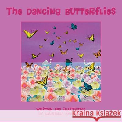 The Dancing Butterflies Gabriella Eva Nagy 9781612447926