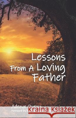 Lessons From a Loving Father Adeoye Oyewo 9781612448572