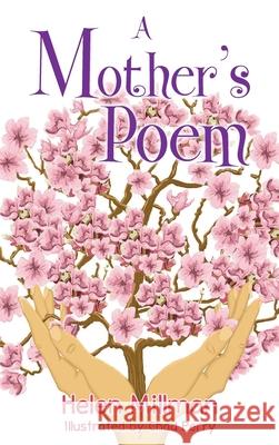 A Mother's Poem Helen Millman 9781612448800 Halo Publishing International