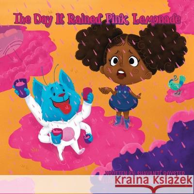 The Day It Rained Pink Lemonade Shavant Royster 9781612449272