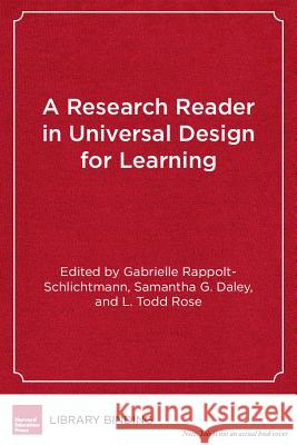 A Research Reader in Universal Design for Learning Christopher Dede Gabrielle Rappolt-Schlichtmann Samantha G. Daley 9781612505022 Harvard Educational Publishing Group