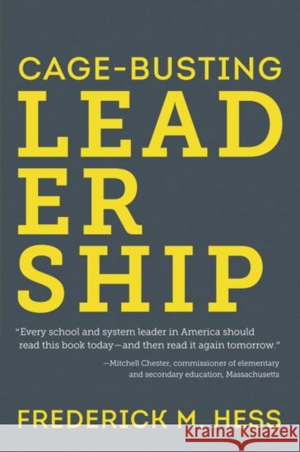 Cage-Busting Leadership Frederick M Hess Hess   9781612505060