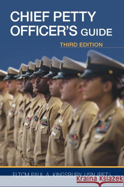 Chief Petty Officer's Guide, Third Edition Paul A. Kingsbury 9781612511924