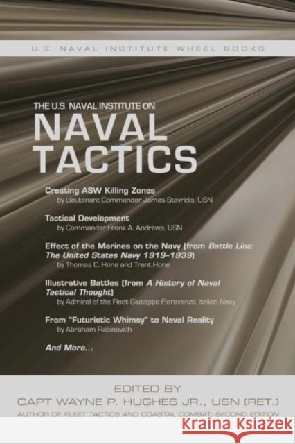 The U.S. Naval Institute on Naval Tactics Capt Wayne P. Hughe 9781612518053 US Naval Institute Press