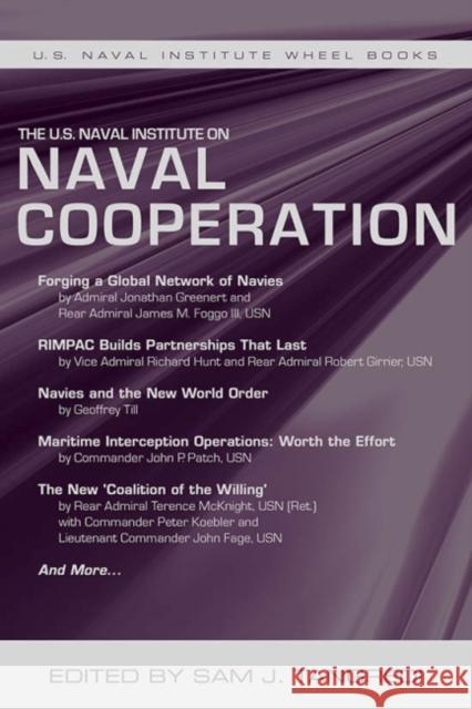The U.S. Naval Institute on Naval Cooperation Sam J. Tangredi 9781612518534 US Naval Institute Press
