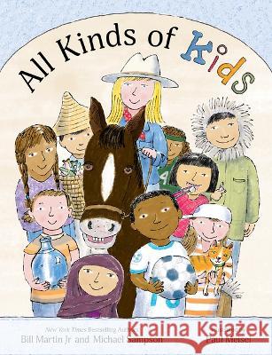 All Kinds of Kids Bill Martin Michael Sampson Paul Meisel 9781612546414 Brown Books Kids