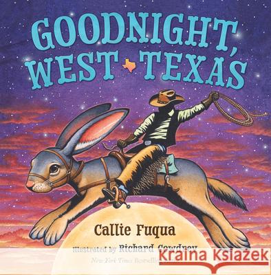 Goodnight, West Texas Callie Fuqua Richard Cowdrey 9781612546933 Brown Books Kids