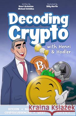 Decoding Crypto Michael Dotsikas Henri Arslanian Billy Martin 9781612547152 Brown Books Kids