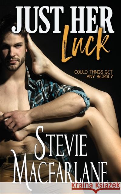 Just Her Luck Stevie MacFarlane 9781612589640 Blushing Books