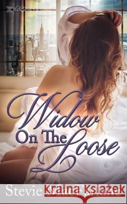 Widow on the Loose Stevie MacFarlane 9781612589664 Blushing Books