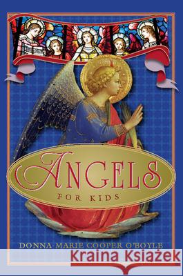 Angels for Kids Donna-Marie Coope 9781612614083 Paraclete Press (MA)