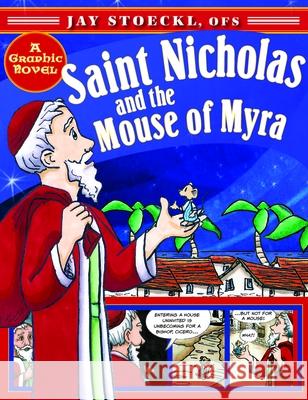 Saint Nicholas and the Mouse of Myra Jay Stoeckl 9781612614700 