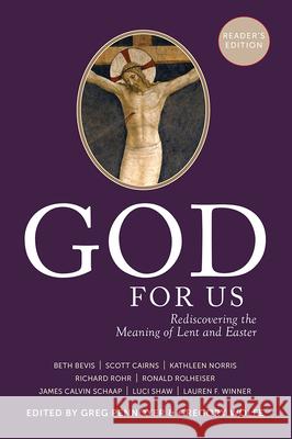 God for Us: Rediscovering the Meaning of Lent and Easter Greg Pennoyer Gregory Wolfe 9781612617688 Paraclete Press (MA)
