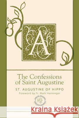 The Confessions of Saint Augustine Saint Augustine of Hippo                 Hal M. Helms Mark Henninger 9781612617718 Paraclete Press (MA)