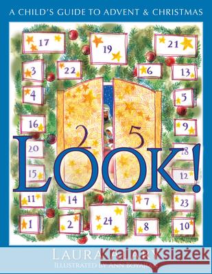 Look!: A Child's Guide to Advent and Christmas Laura Alary Ann Boyajian 9781612618661 Paraclete Press (MA)