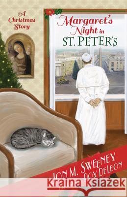 Margaret's Night in St. Peter's (a Christmas Story) Jon M. Sweeney Roy DeLeon 9781612619361 Paraclete Press (MA)