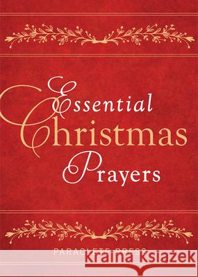 Essential Christmas Prayers Paraclete Press 9781612619699 Paraclete Press (MA)