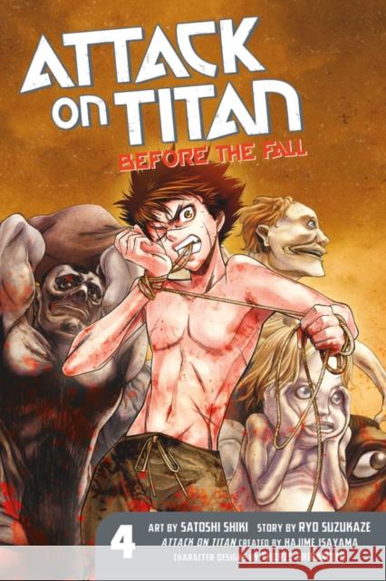 Attack On Titan: Before The Fall 4 Hajime Isayama 9781612629810